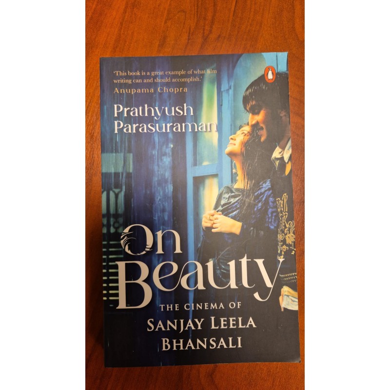 On Beauty - The Cinema of Sanjay Leela Bansali 
